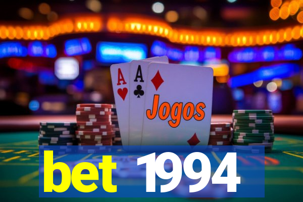 bet 1994